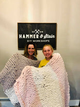 Chunky Knit Blanket Workshop - Sunday, November 12th 1:00 PM