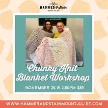Chunky Knit Blanket Workshop - Sunday, November 26th 2:00 PM